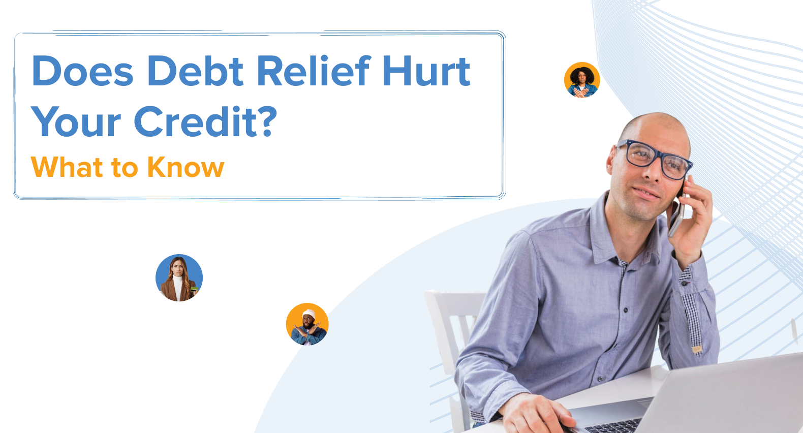 Man on a phone at a desk with a laptop, for an article about debt relief options and credit.