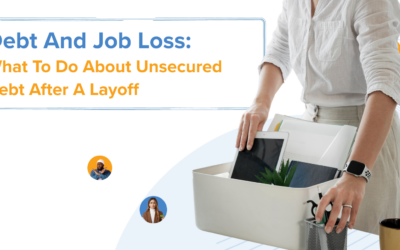 Debt And Job Loss: What To Do About Unsecured Debt After A Layoff
