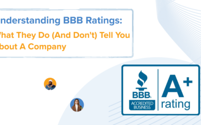 Understanding BBB Ratings: What They Do (And Don’t) Tell You About A Company