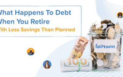 What Happens To Debt When You Retire With Less Savings Than Planned
